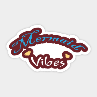 funny Mermaid Vibes Sticker